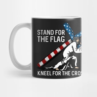 Stand For The Flag, Kneel For The Cross Mug